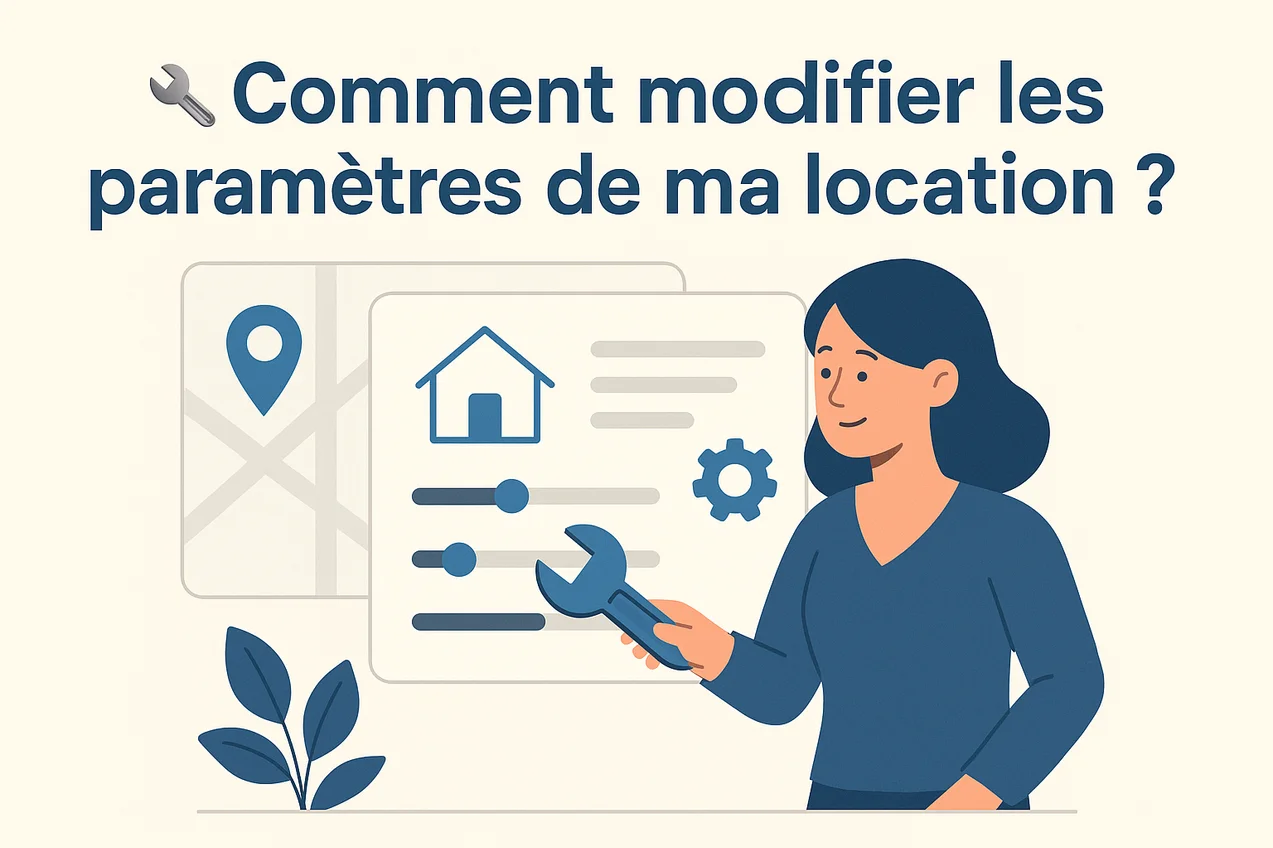 Comment modifier les paramètres de ma location ? (Loyer / Charge / Caution...)